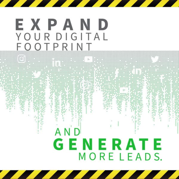 Expand Your Digital Footprint and Generate More Leads