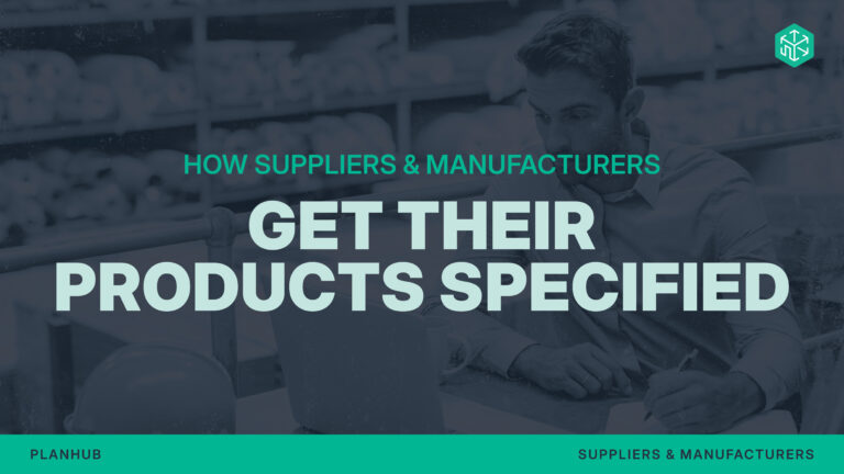 How Suppliers & Manufacturers Get Their Products Specified