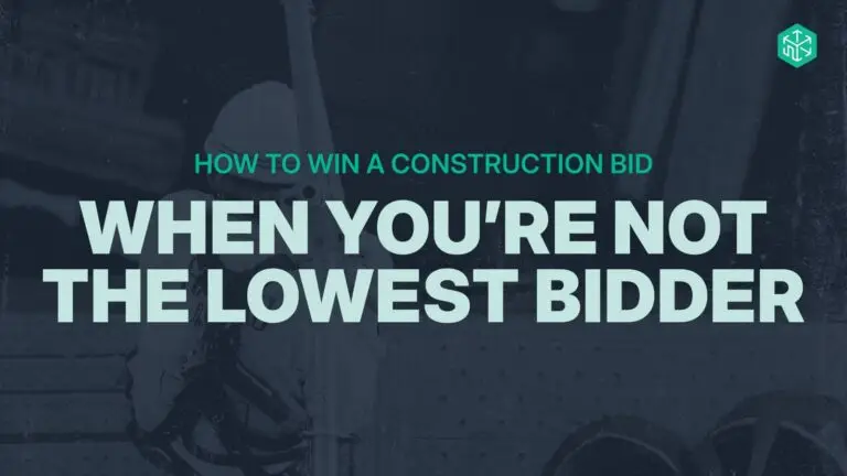 How to Win a Construction Bid When You're Not the Lowest Bidder